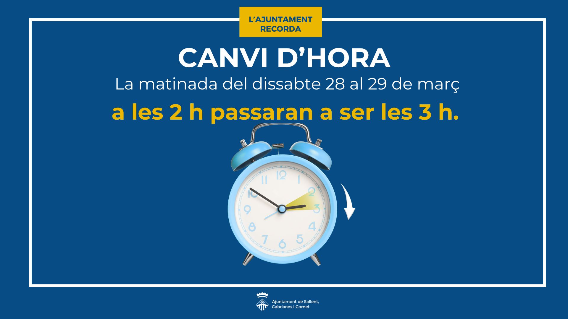 Recordatori important! Aquest dissabte, 28 de mar&ccedil;, a les 2 h seran les 3 h.