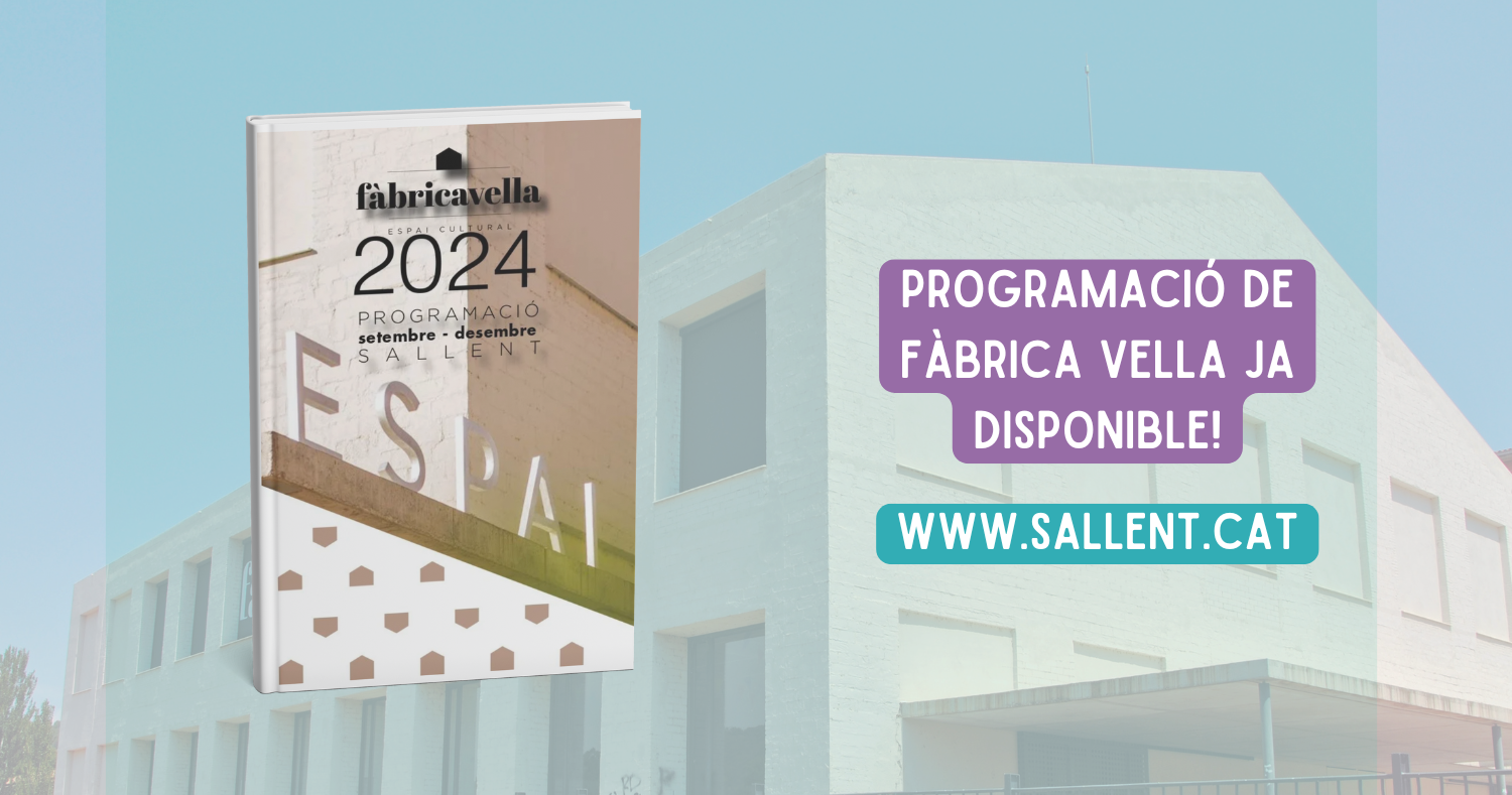 Fàbrica Vella preenta la programació de setembre a desembre del 2024